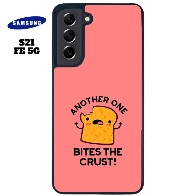 Another One Bites The Crust Phone Case Samsung Galaxy S21 FE 5G Phone Case Cover