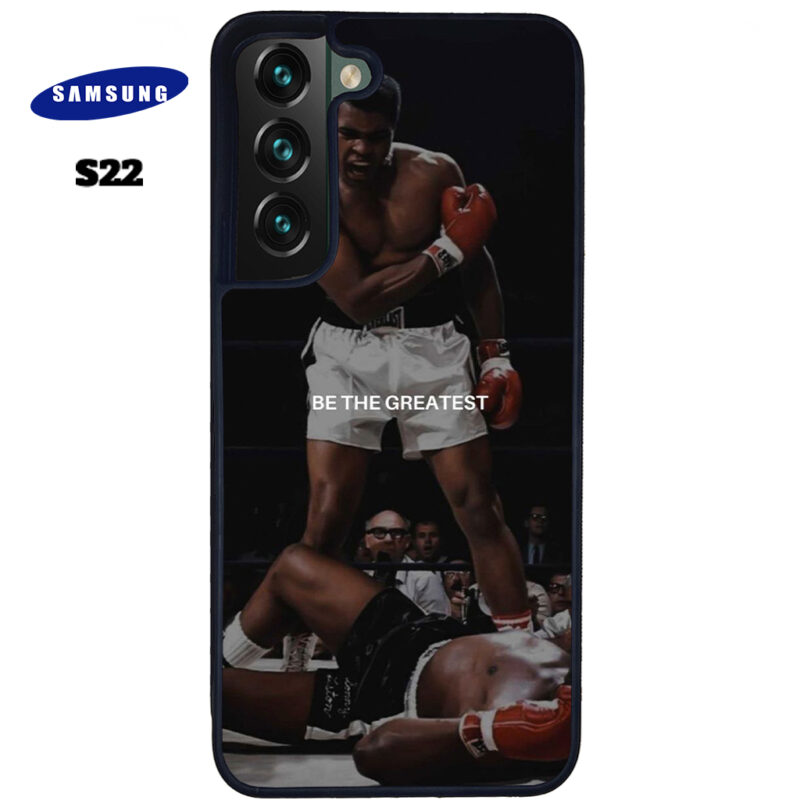 Be The Greatest Phone Case Samsung Galaxy S22 Phone Case Cover