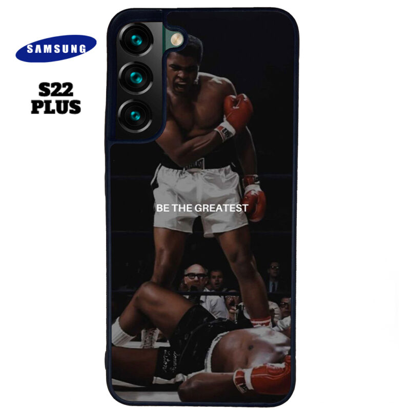 Be The Greatest Phone Case Samsung Galaxy S22 Plus Phone Case Cover