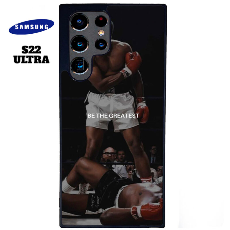 Be The Greatest Phone Case Samsung Galaxy S22 Ultra Phone Case Cover