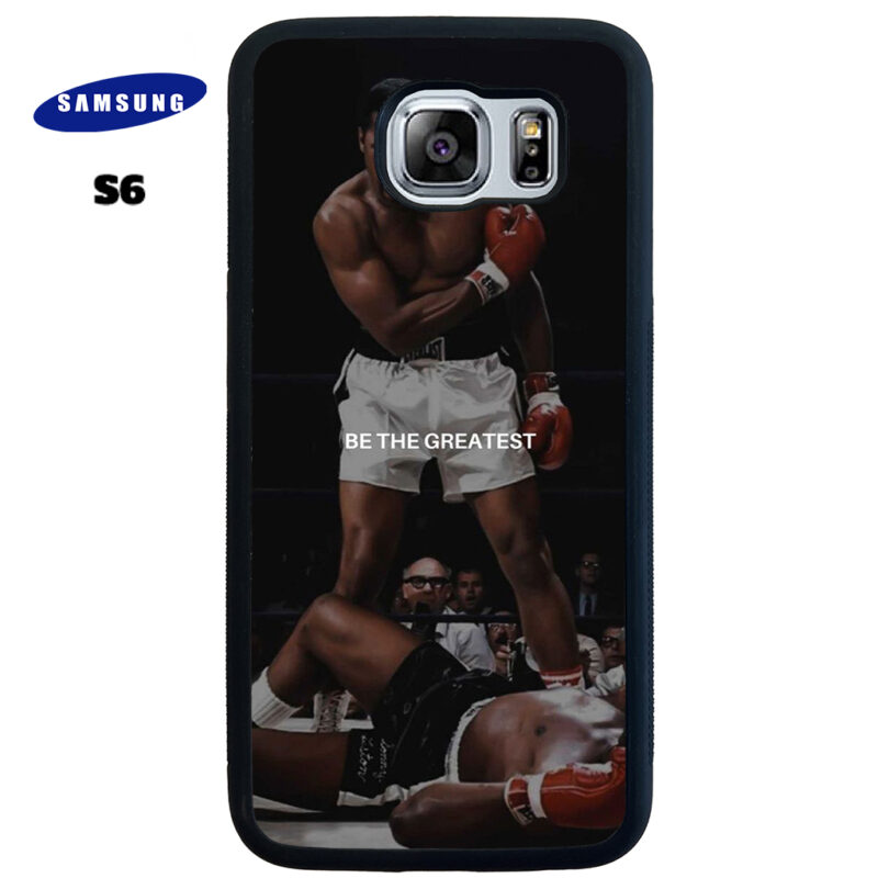 Be The Greatest Phone Case Samsung Galaxy S6 Phone Case Cover