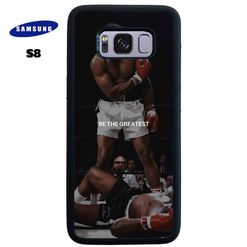 Be The Greatest Phone Case Samsung Galaxy S8 Phone Case Cover