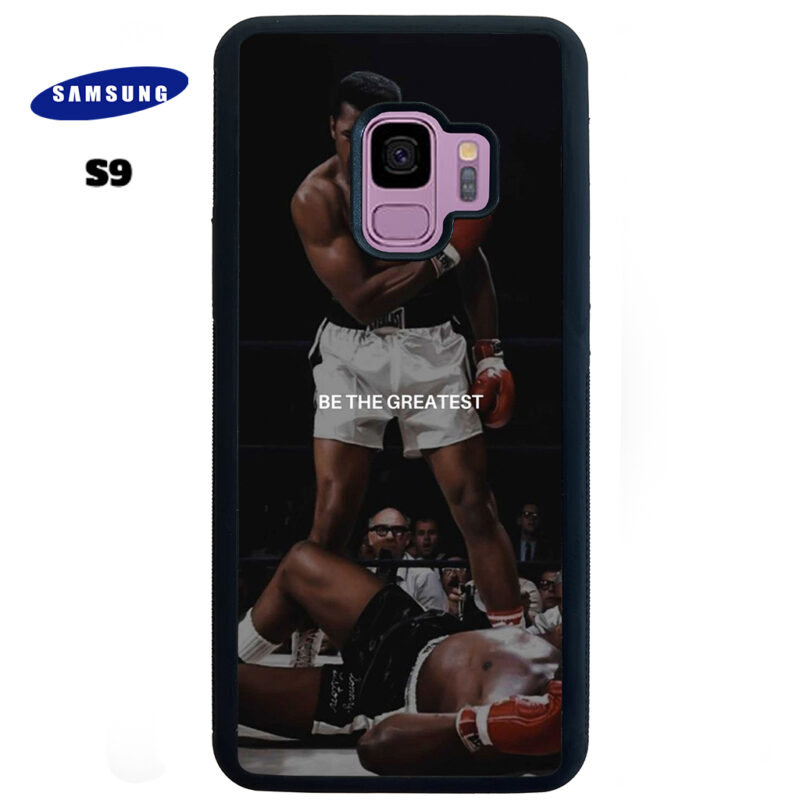 Be The Greatest Phone Case Samsung Galaxy S9 Phone Case Cover