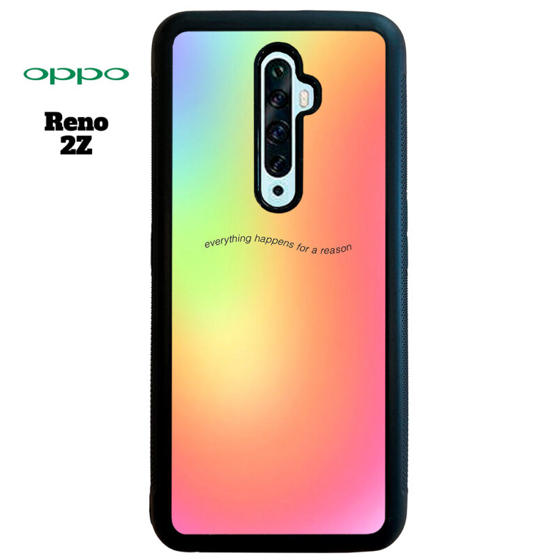 Everything Happens For A Reason Phone Case Oppo Reno 2Z Phone Case Cover