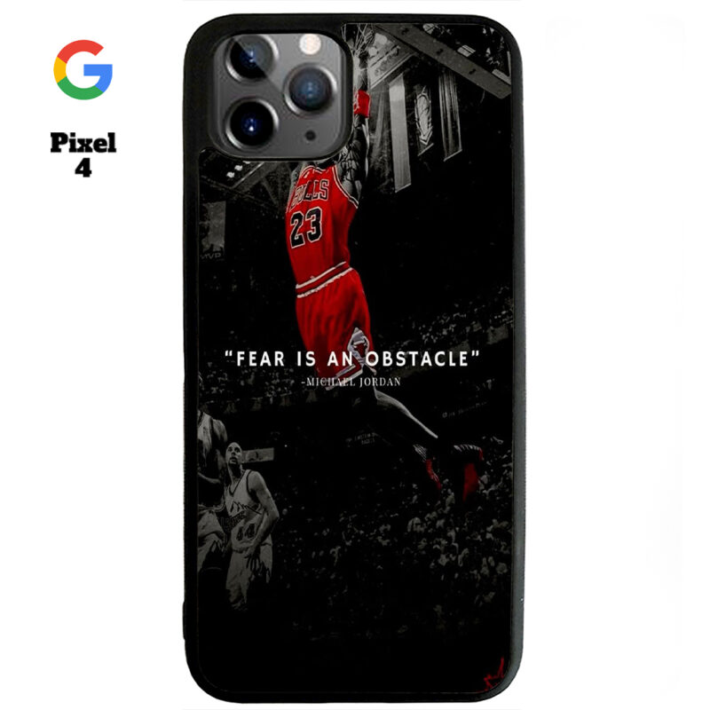 Fear Is An Obstacle Phone Case Google Pixel 4 Phone Case Cover