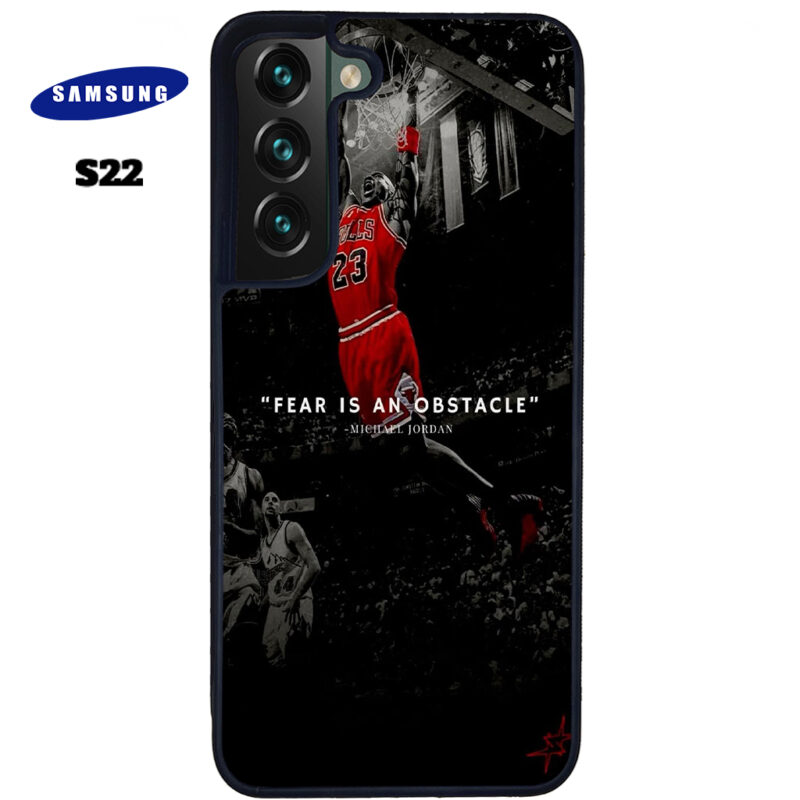 Fear Is An Obstacle Phone Case Samsung Galaxy S22 Phone Case Cover