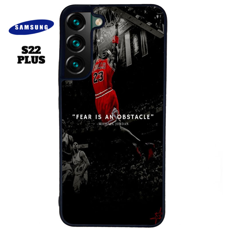 Fear Is An Obstacle Phone Case Samsung Galaxy S22 Plus Phone Case Cover