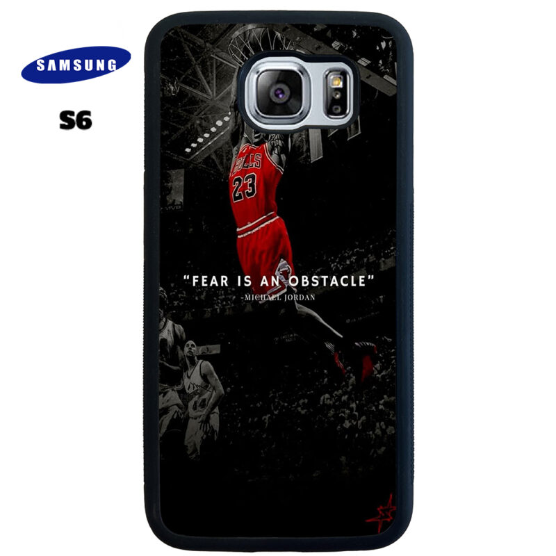 Fear Is An Obstacle Phone Case Samsung Galaxy S6 Phone Case Cover