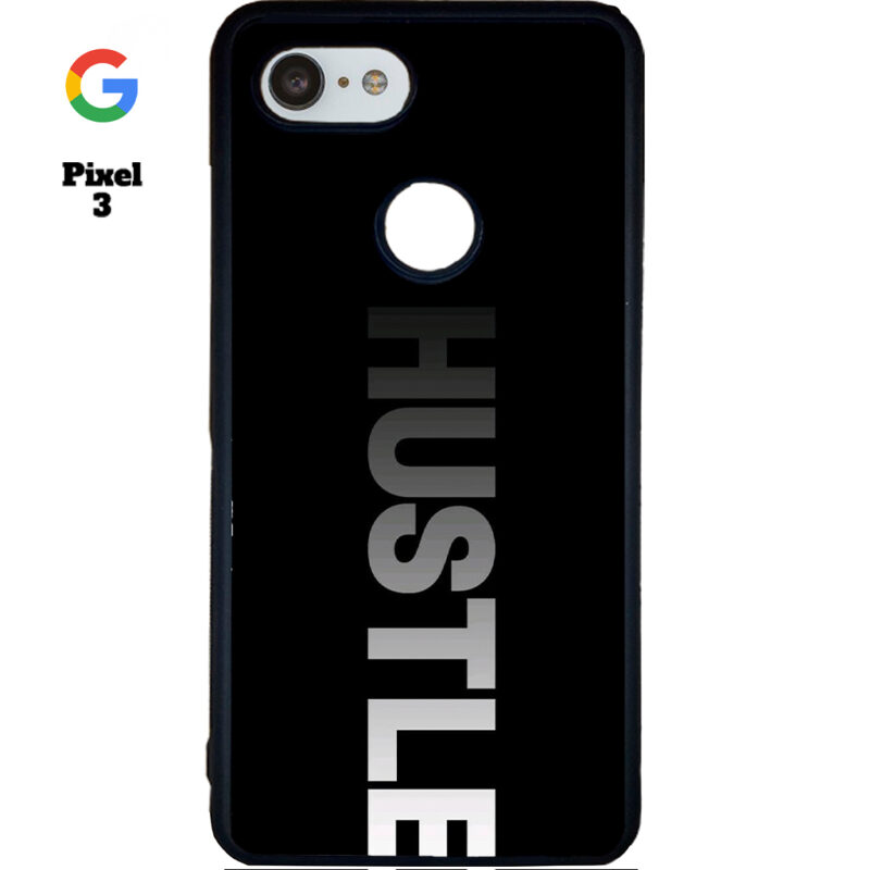 Hustle Phone Case Google Pixel 3 Phone Case Cover