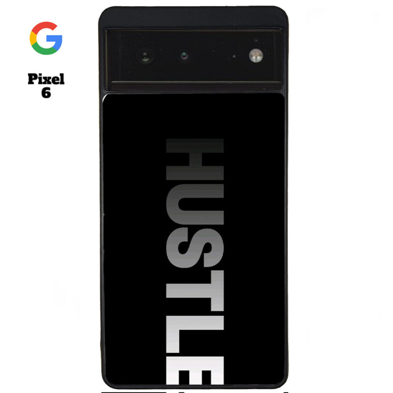 Hustle Phone Case Google Pixel 6 Phone Case Cover