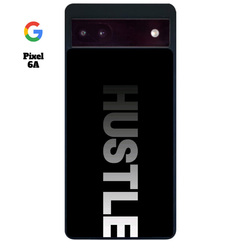 Hustle Phone Case Google Pixel 6A Phone Case Cover