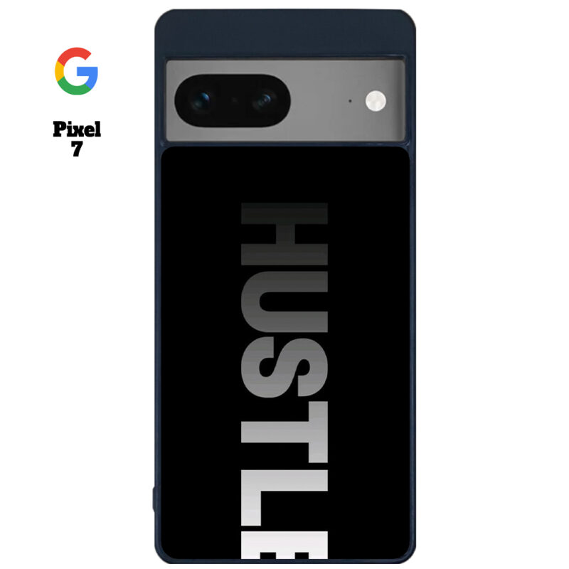 Hustle Phone Case Google Pixel 7 Phone Case Cover