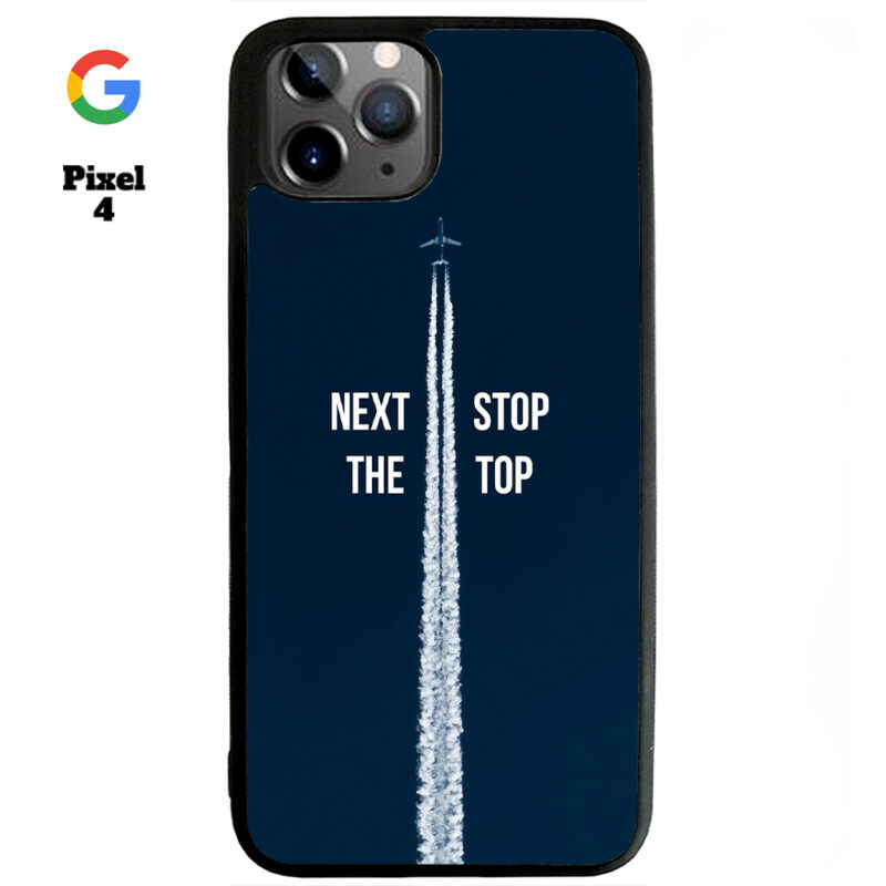 Next Stop the Top Phone Case Google Pixel 4 Phone Case Cover