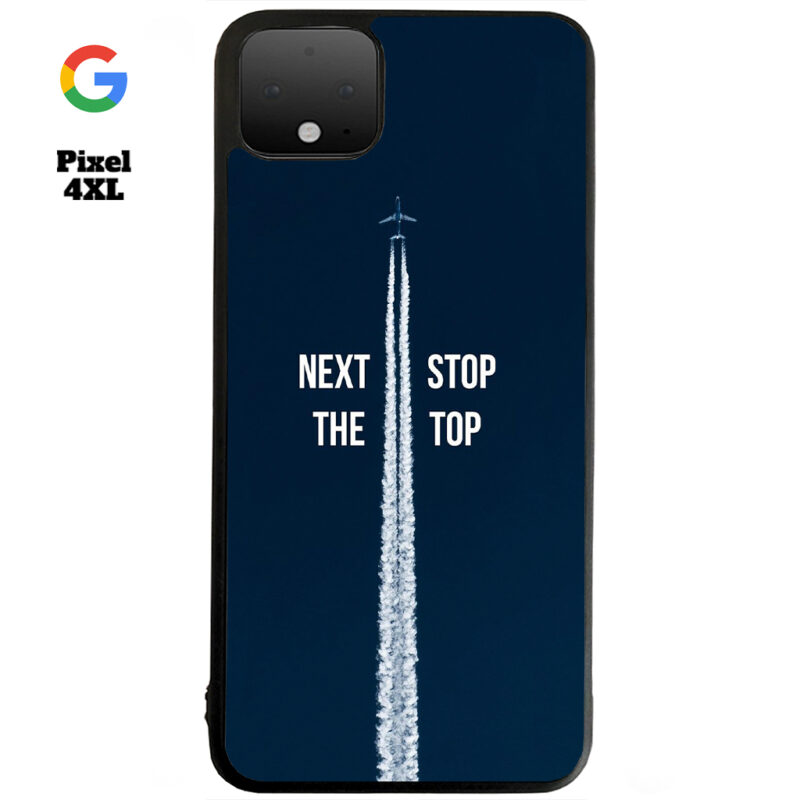 Next Stop the Top Phone Case Google Pixel 4XL Phone Case Cover