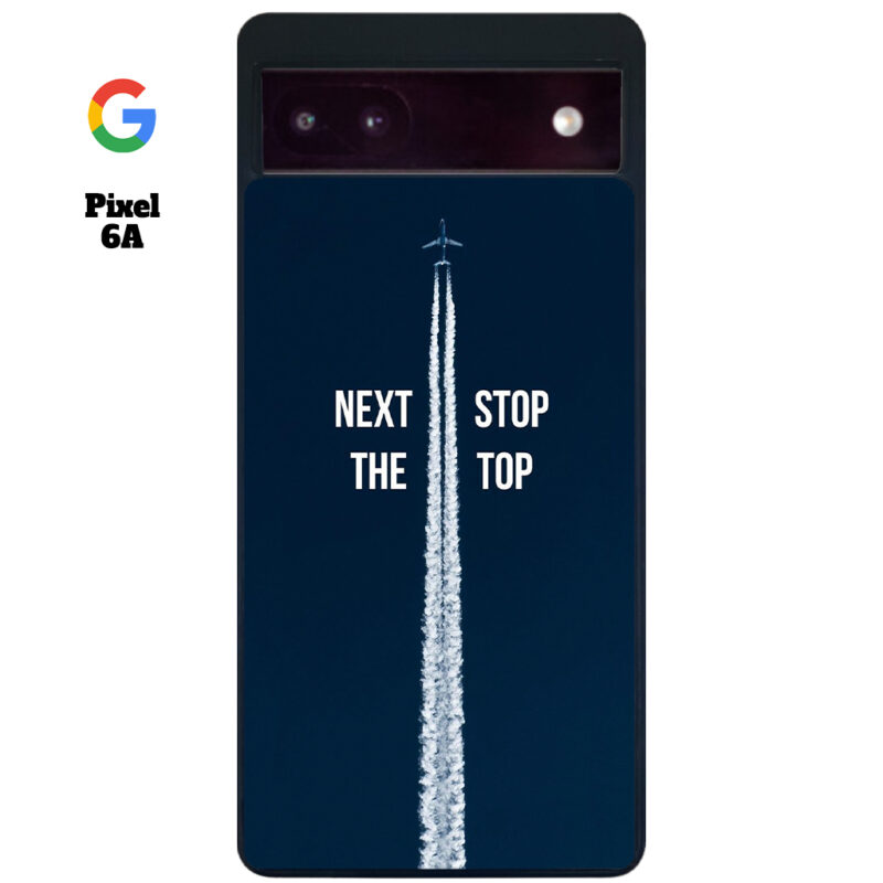 Next Stop the Top Phone Case Google Pixel 6A Phone Case Cover