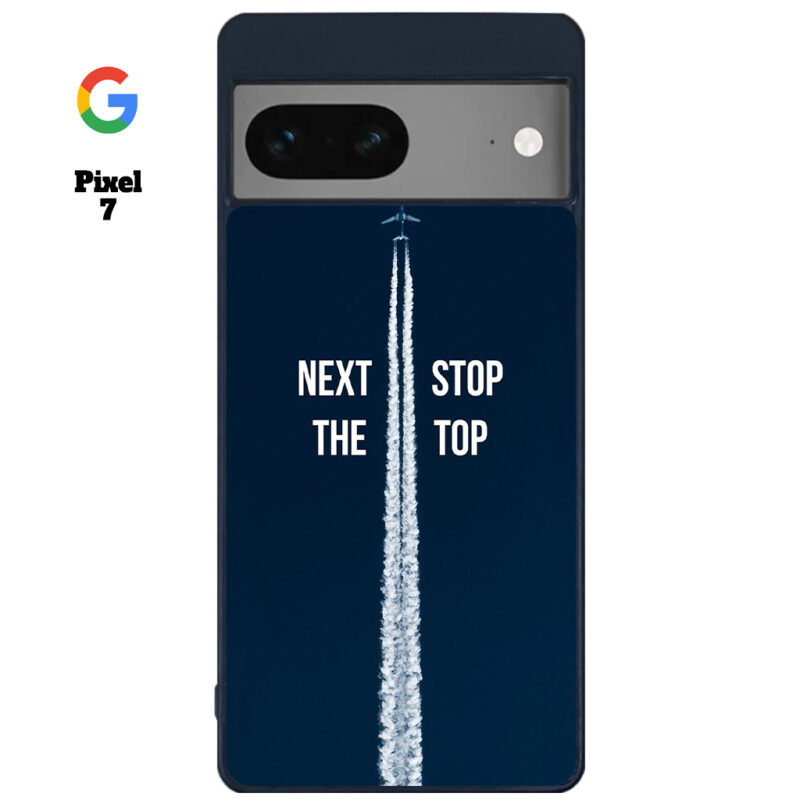 Next Stop the Top Phone Case Google Pixel 7 Phone Case Cover