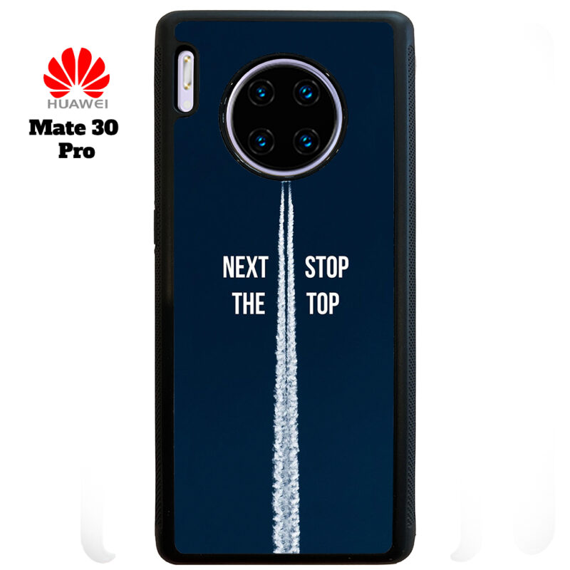 Next Stop the Top Phone Case Huawei Mate 30 Pro Phone Case Cover