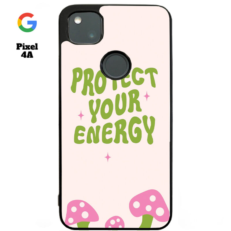 Protect Your Energy Phone Case Google Pixel 4A Phone Case Cover