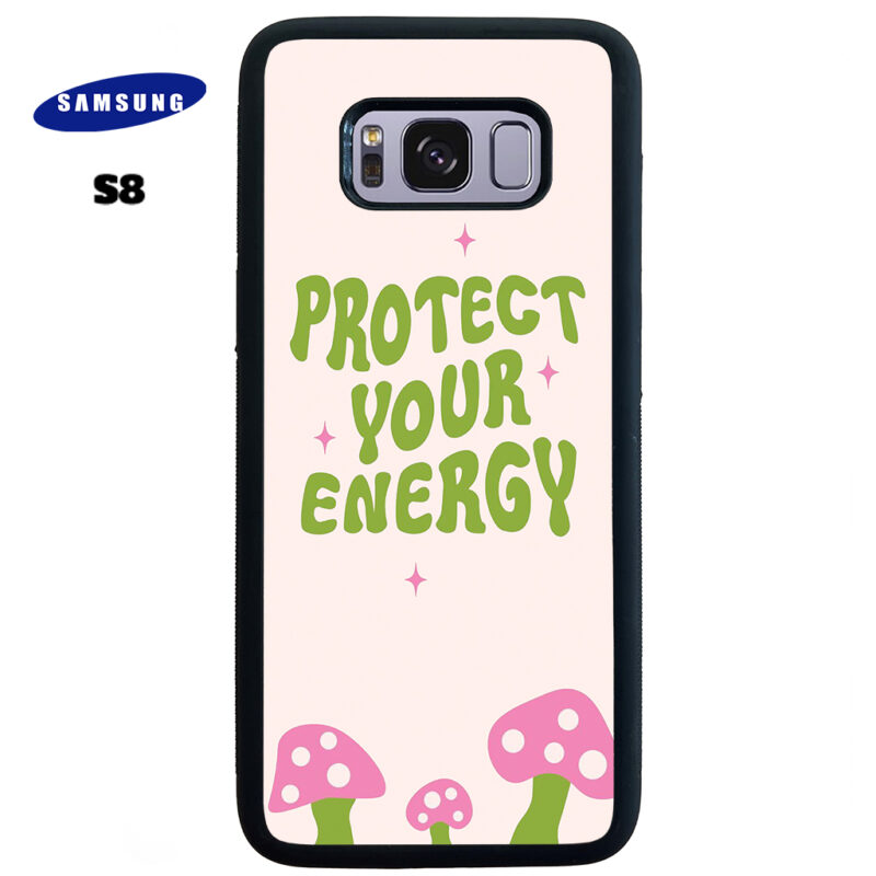Protect Your Energy Phone Case Samsung Galaxy S8 Phone Case Cover