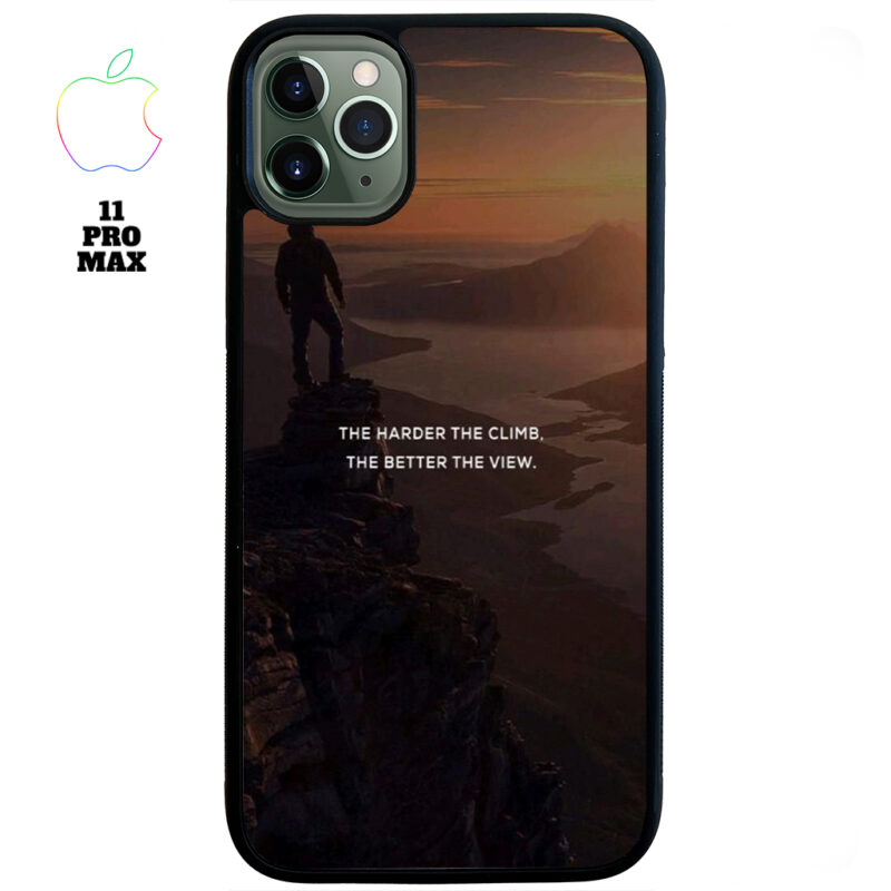 The Harder The Climb the Better The View Phone Case Apple iPhone 11 Pro Max Phone Case Cover