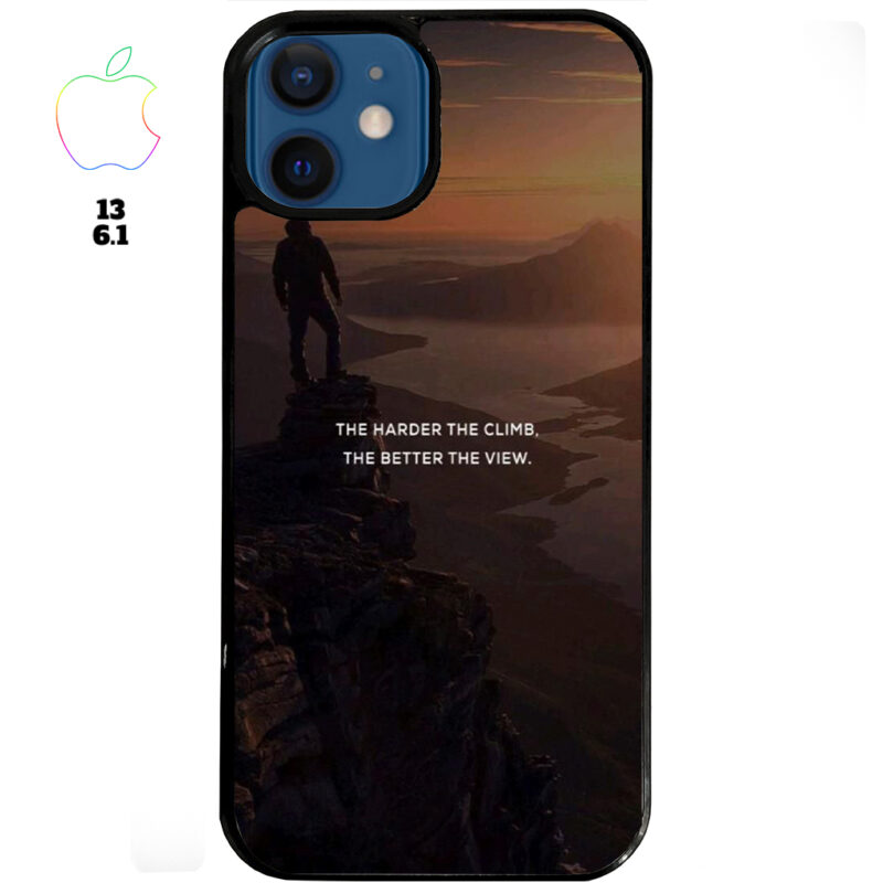The Harder The Climb the Better The View Phone Case Apple iPhone 13 6.1 Phone Case Cover