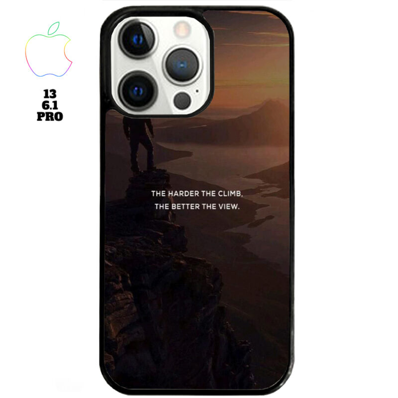 The Harder The Climb the Better The View Phone Case Apple iPhone 13 6.1 Pro Phone Case Cover