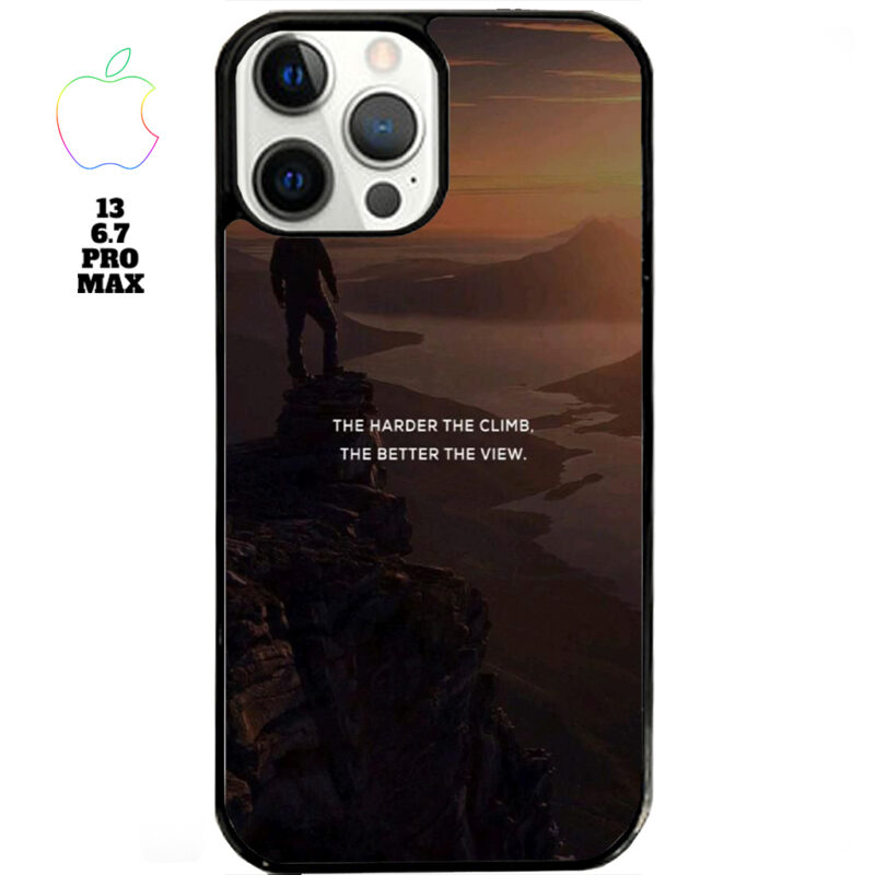 The Harder The Climb the Better The View Phone Case Apple iPhone 13 6.7 Pro Max Phone Case Cover