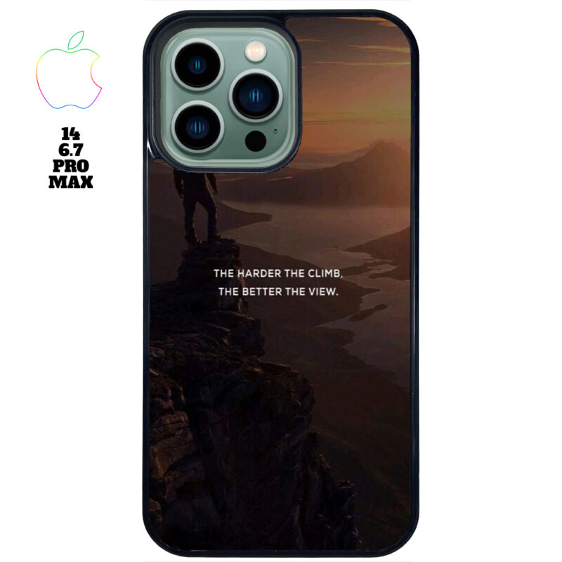 The Harder The Climb the Better The View Phone Case Apple iPhone 14 6.7 Pro Max Phone Case Cover