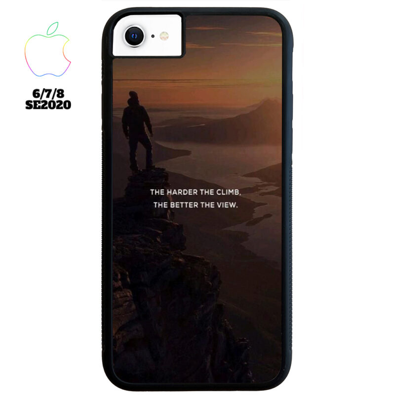 The Harder The Climb the Better The View Phone Case Apple iPhone 6 7 8 SE 2020 Phone Case Cover