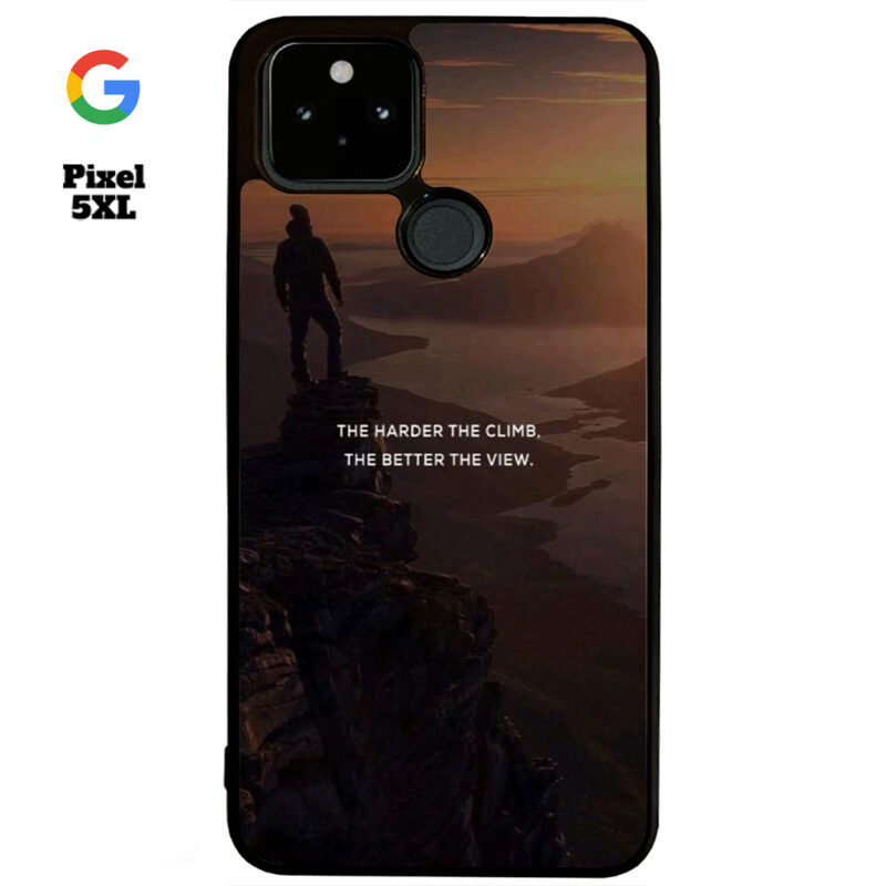 The Harder The Climb the Better The View Phone Case Google Pixel 5XL Phone Case Cover