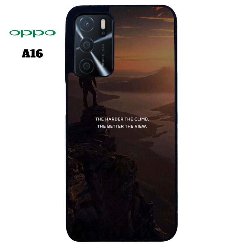The Harder The Climb the Better The View Phone Case Oppo A16 Phone Case Cover