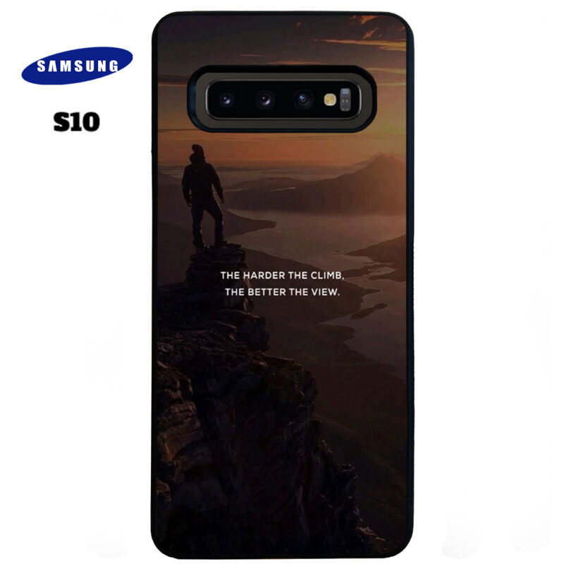 The Harder The Climb the Better The View Phone Case Samsung Galaxy S10 Phone Case Cover